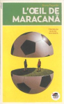 L' oeil de Maracan&atilde;