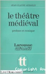 Le th&eacute;&acirc;tre m&eacute;di&eacute;val profane et comique: la naissance d'un art