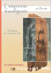 L'empreinte transfigur&eacute;e