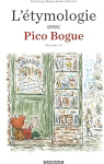 L'&eacute;tymologie avec Pico Bogue