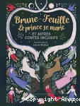 Brune-Feuille, le prince se marie