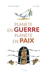 Plan&egrave;te en guerre, plan&egrave;te en paix