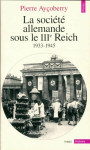 La soci&eacute;t&eacute; allemande sous le IIIe Reich, 1933-1945